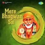 Mere Bhagwan - Sai - Pandit Raghunandan Panshikar Song Download